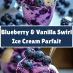 Blueberry & Vanilla Swirl Ice Cream Parfait