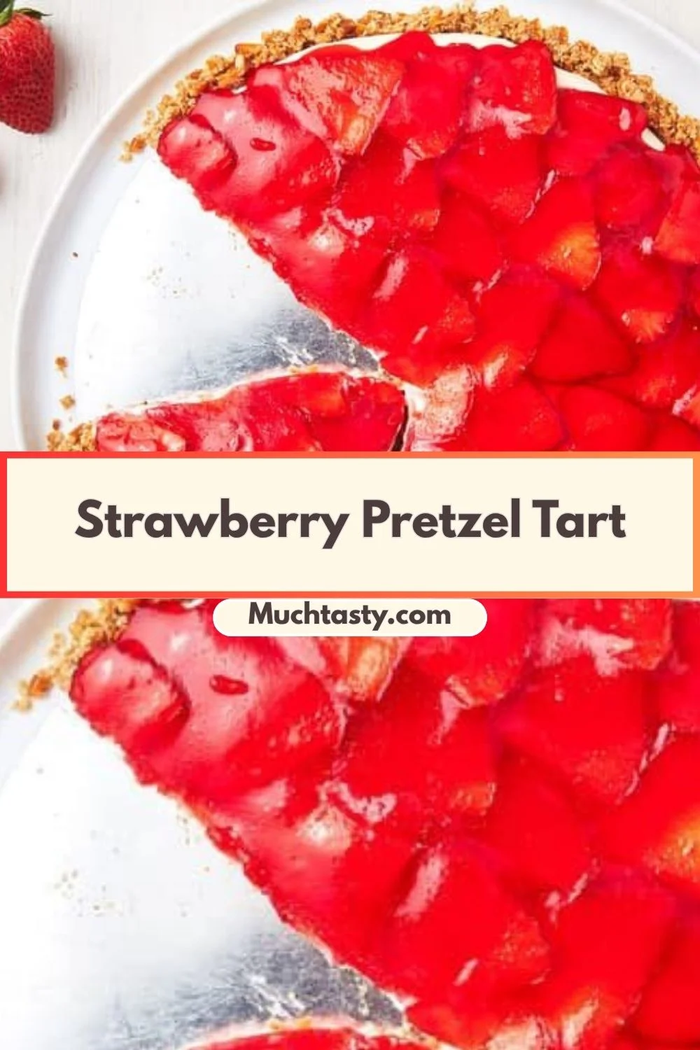 Delicious Strawberry Pretzel Tart with a buttery crust and fresh strawberries